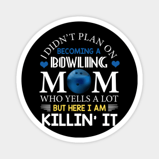 I Didn't Plan On Becoming A Bowling Mom Magnet